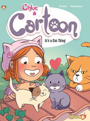cover image of Chloe & Cartoon #2--It's a Cat Thing